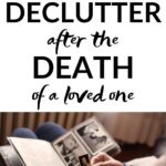 how to declutter after a death