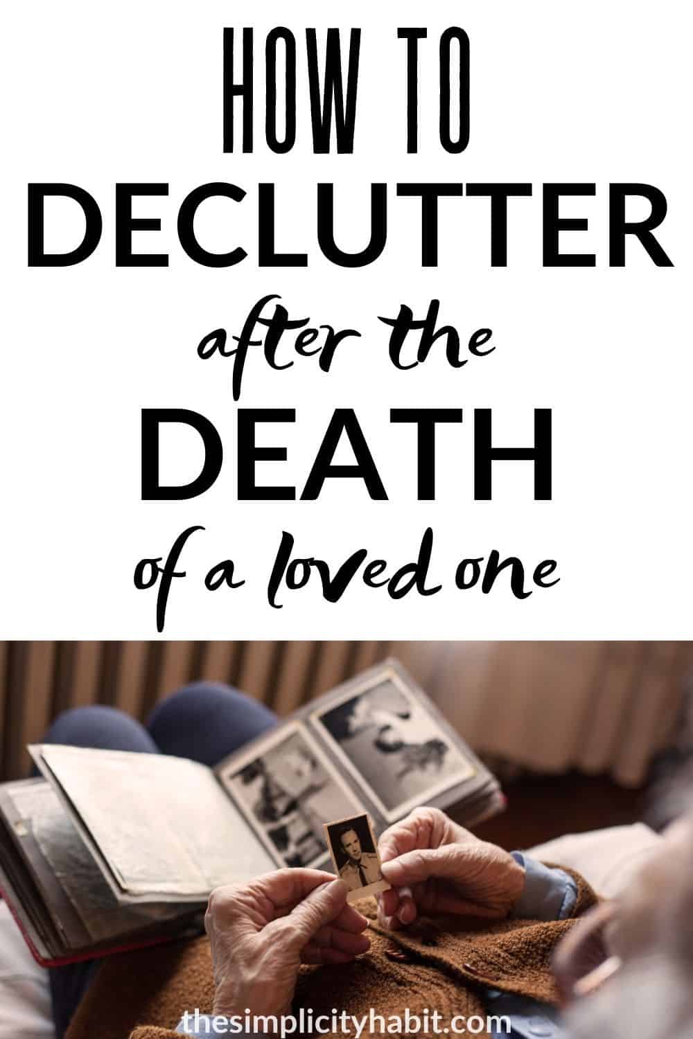 How to Declutter a Loved One's Personal Belongings After Death The