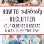 how to be ruthless in decluttering clothes