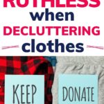 ruthlessly declutter clothes