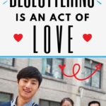 decluttering is an act of love