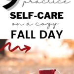 ways to practice self-care on a cozy fall day