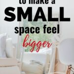 small space feel bigger