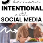 more intentional with social media