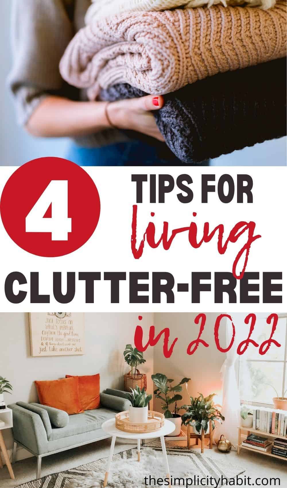 4 Steps to Living Clutter-Free in 2024 - The Simplicity Habit