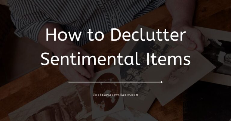 How to Declutter Sentimental Items & Magnify Your Memories