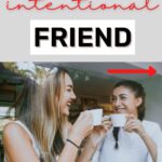 be a more intentional friend