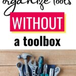 organize tools without a toolbox