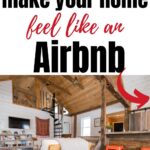 make your home feel like an Airbnb
