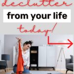 things to declutter from your life