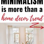 minimalism more than a home decor trend