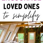 encourage your loved ones to simplify
