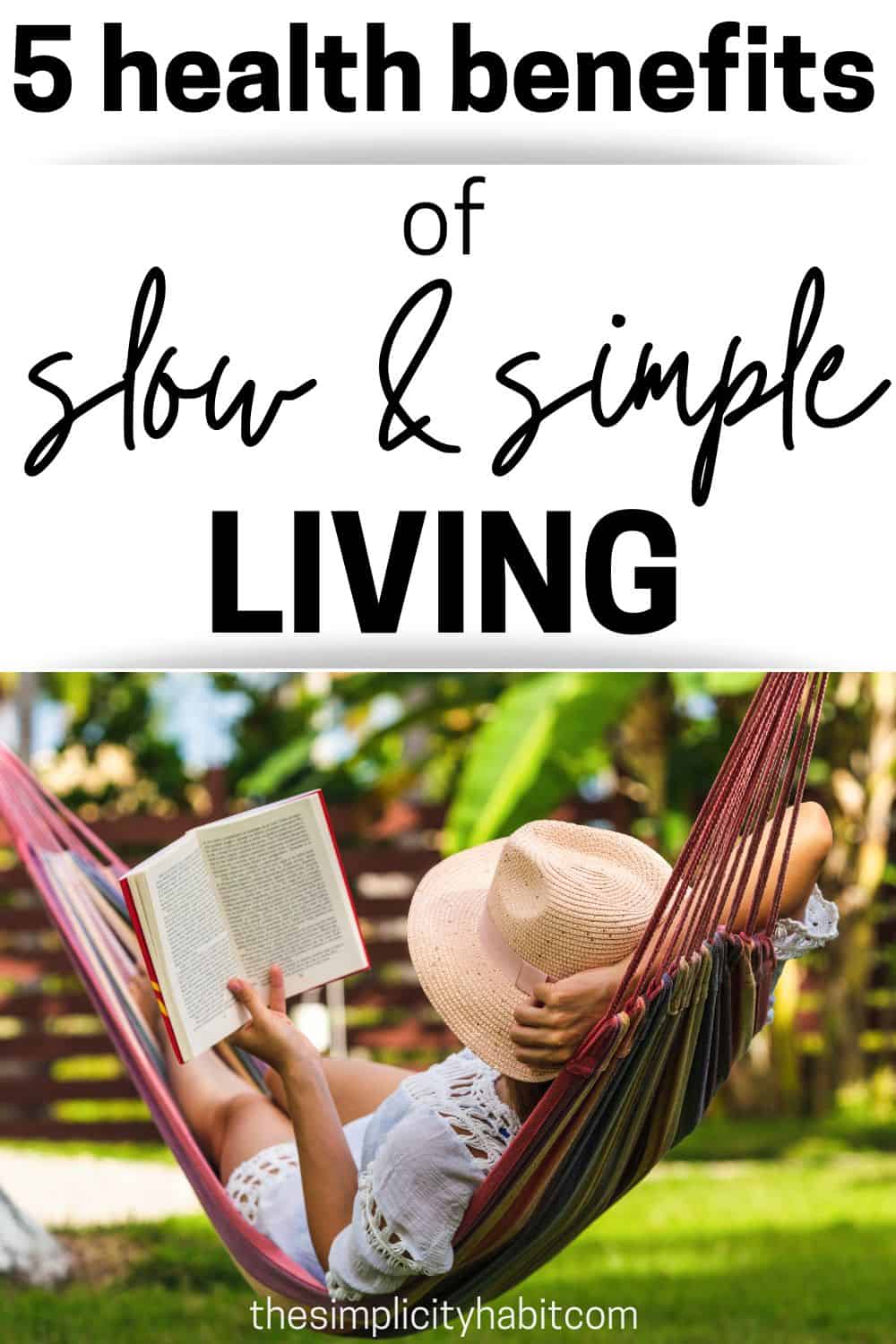 5 Important Health Benefits of Slow and Simple Living The Simplicity