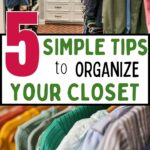 simple tips to organize your closet