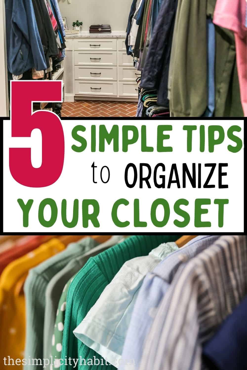 5 Simple Tips to Organize Your Closet This Spring - The Simplicity Habit