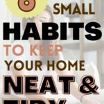 habits that will keep your home neat and tidy