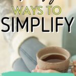 simplify your life this week