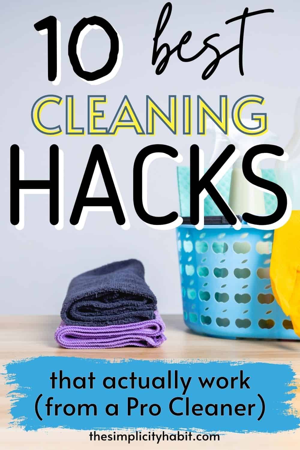 The Top 10 Cleaning Hacks That Actually Work (from a Pro's Perspective