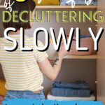 slow declutter method