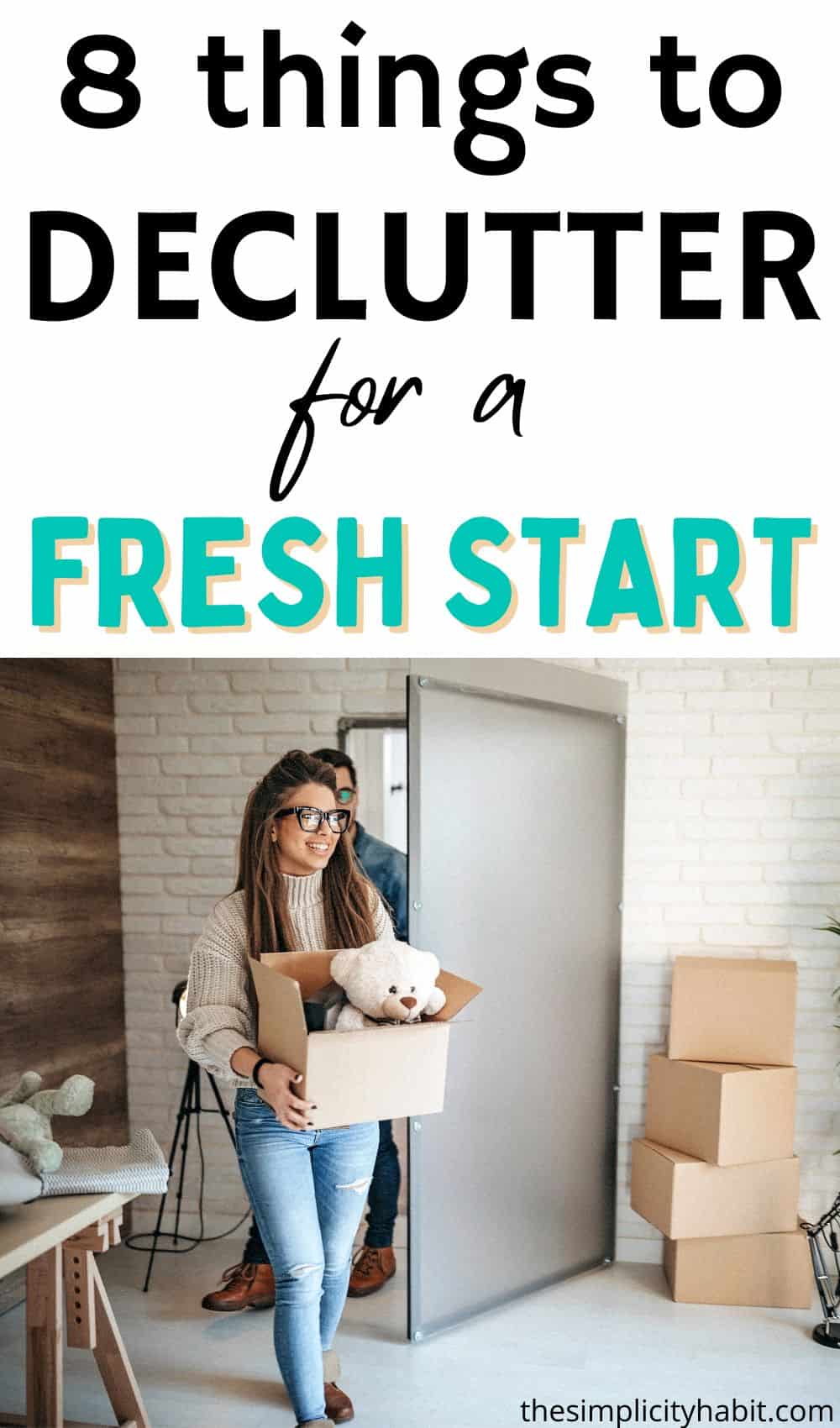Declutter for a Fresh Start: 8 Things to Let Go of to Change Your Life ...