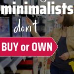 things minimalists don't buy