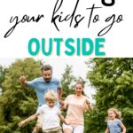 Encourage Your Children to Spend More Time Outdoors