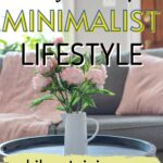 adopt a minimalist lifestyle while retaining your unique style