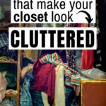 things that make your closet look cluttered