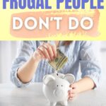 things frugal people don't do