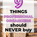 things professional organizers should never buy