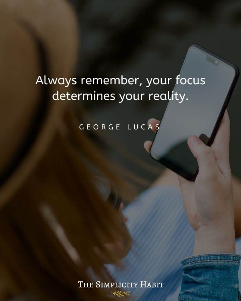 George Lucas quote on how your focus determines your reality