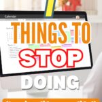 to simplify your life stop doing these things