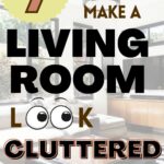 things that make a living room look cluttered