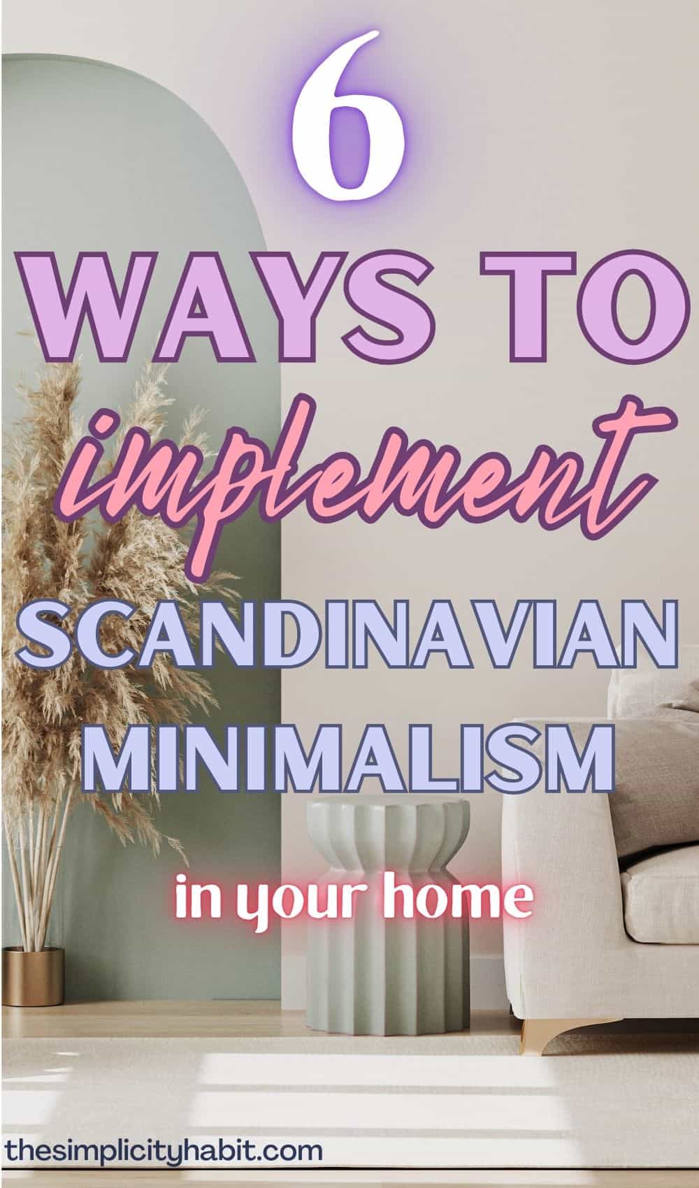 What Scandinavian Minimalism Is (and How to Achieve It In Your Home ...