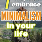 embrace minimalism in other areas in your life