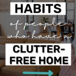 habits of people who have a clutter-free home