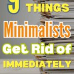 things minimalists get rid of immediately