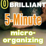 5-minute micro-organizing tasks