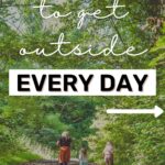 ways to get outside every day