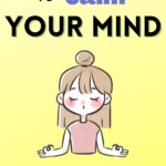 quick steps to calm your mind