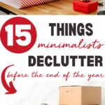 things minimalists declutter before the end of the year